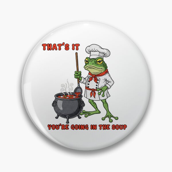 Item preview, That's It You're Going In The Soup Chef Frog designed and sold by TeeARTHY.