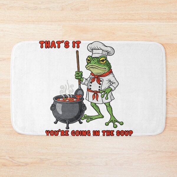 Item preview, That's It You're Going In The Soup Chef Frog designed and sold by TeeARTHY.