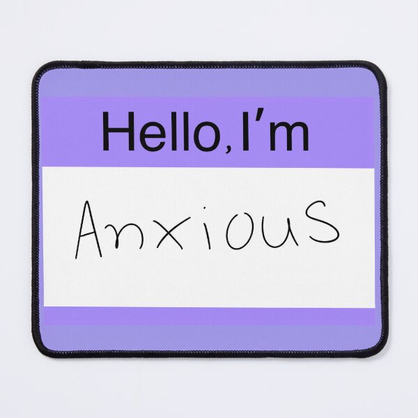 Item preview, Hello I'm anxious designed and sold by Moon-Kristelle.