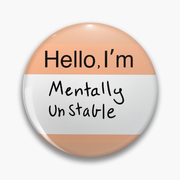 Item preview, Hello I'm mentally unstable designed and sold by Moon-Kristelle.
