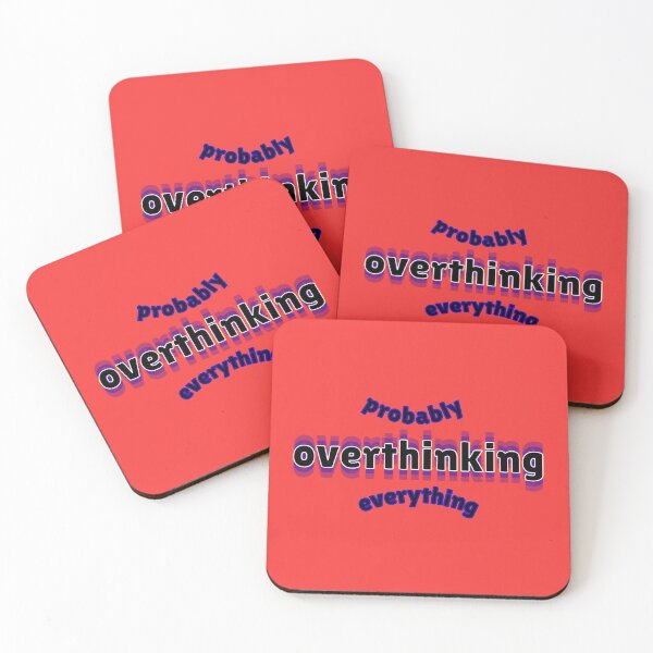 Item preview, Probably Overthinking Everything Funny Quote designed and sold by Snedsdigital.