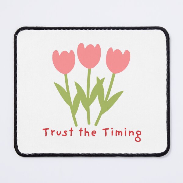 Item preview, Trust the Timing designed and sold by SWETA HALDER.