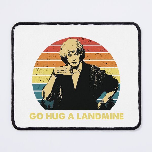 Item preview, Dorothy Zbornak Go Hug A Landmine The Golden Girls designed and sold by retro-and-rust.