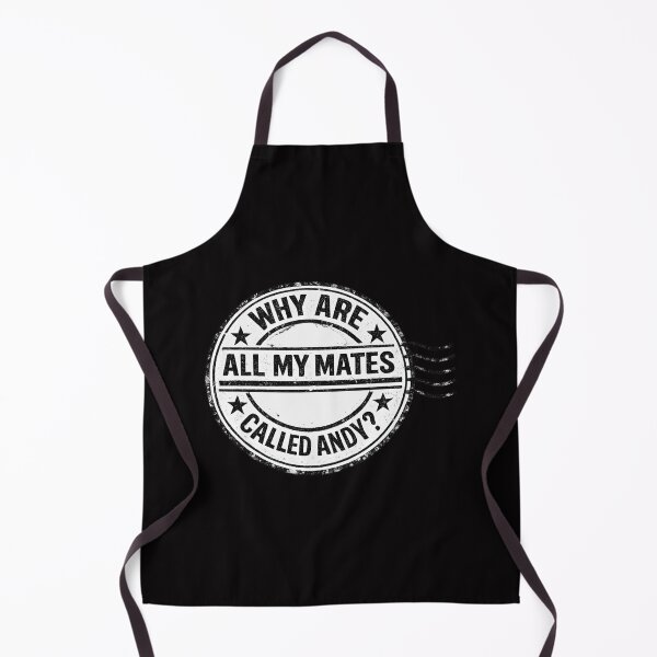Item preview, Why are all my mates called Andy? designed and sold by halibutgoatramb.