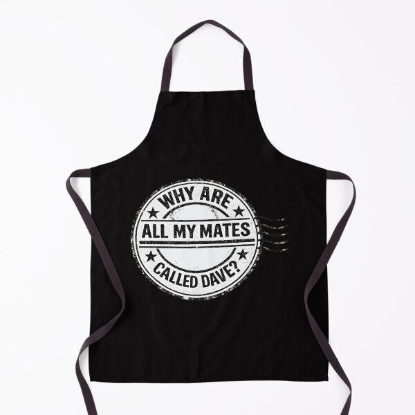 Item preview, Why are all my mates called Dave? designed and sold by halibutgoatramb.