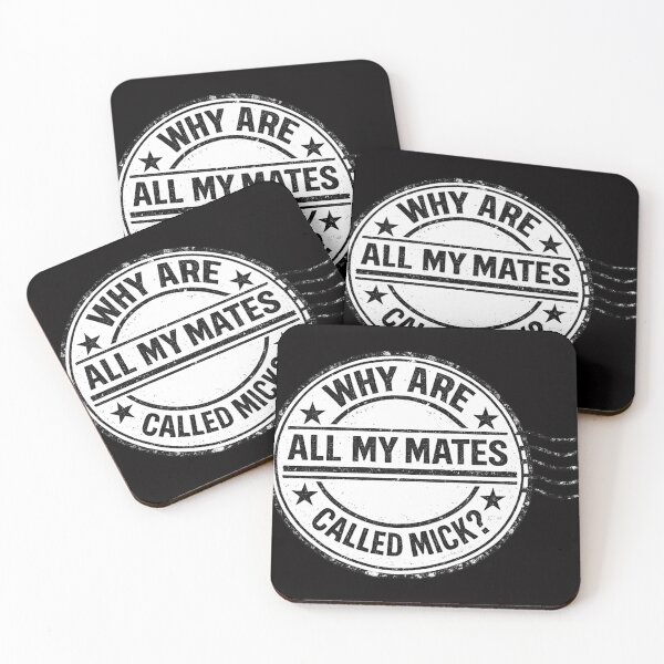 Item preview, Why are all my mates called Mick? designed and sold by halibutgoatramb.