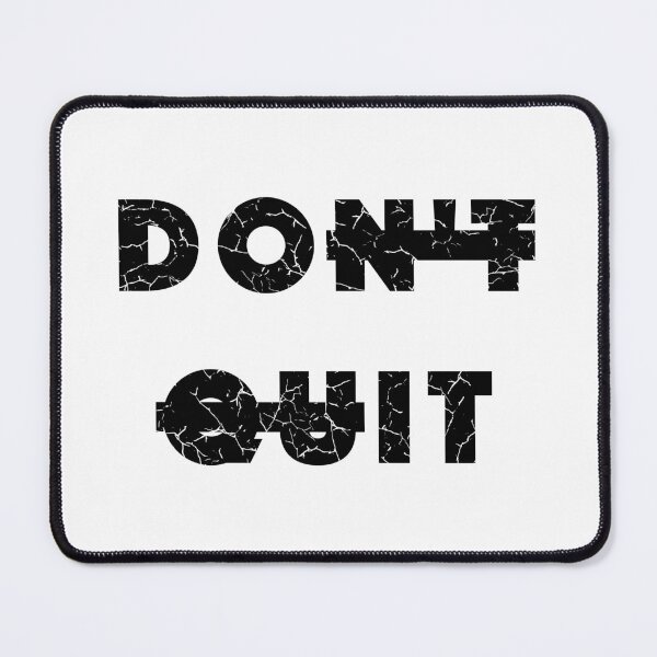 Item preview, Don’t Quit (with Black Lettering) designed and sold by VelvetRoom.