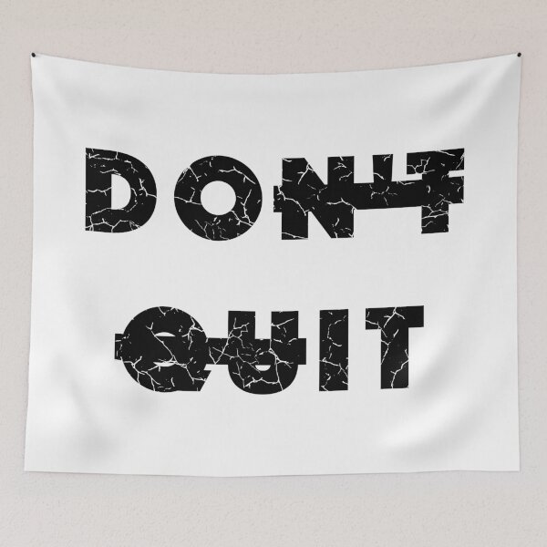 Item preview, Don’t Quit (with Black Lettering) designed and sold by VelvetRoom.