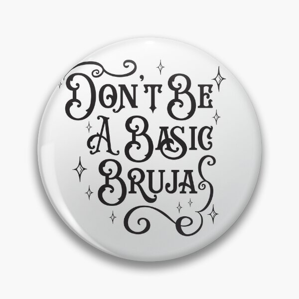 Item preview, Don't Be A Basic Bruja designed and sold by Texas Southern Studio.
