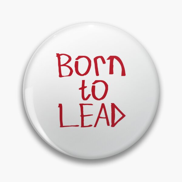 Item preview, Born to Lead designed and sold by kinpirks.