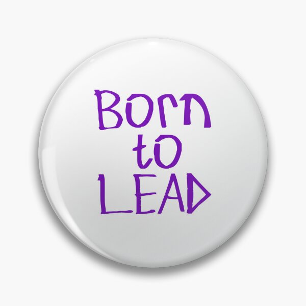Item preview, Born to Lead designed and sold by kinpirks.