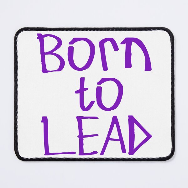 Item preview, Born to Lead designed and sold by kinpirks.