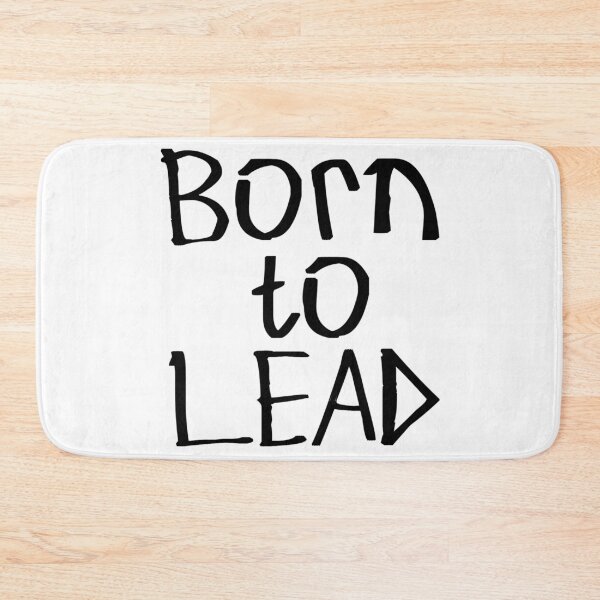 Item preview, Born to Lead designed and sold by kinpirks.