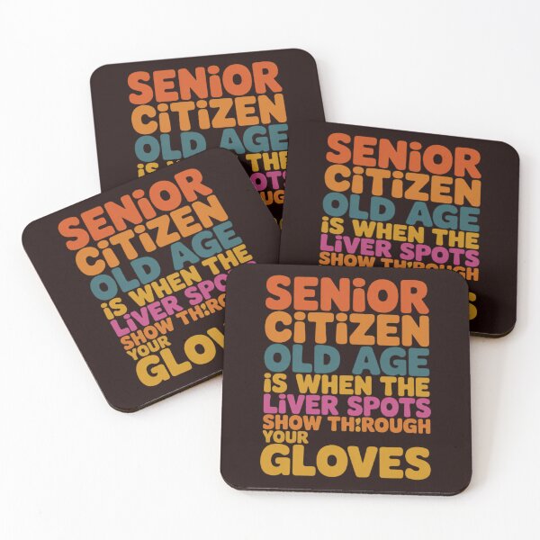 Item preview, Senior Citizen Humor Old Age Is When The Liver Spots Show Through Your Gloves designed and sold by fantasticdesign.