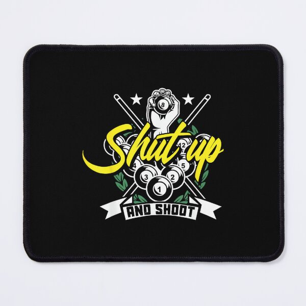 Item preview, Shut Up And Shoot Funny Pool Billiard Snooker Gift designed and sold by RichardXRichard.