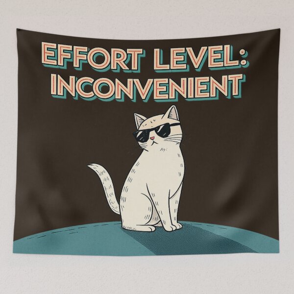 Item preview, Effort Level Cat – Not Worth It designed and sold by Artiviose.