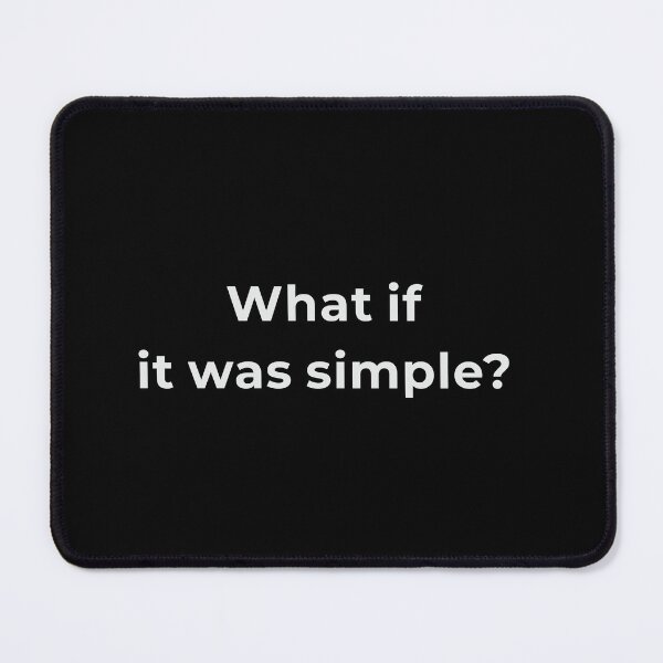 Item preview, What If It Was Simple Shirt - Overthinking Relief Philosophy Tee - Minimalist Question Gift designed and sold by Lumawear .
