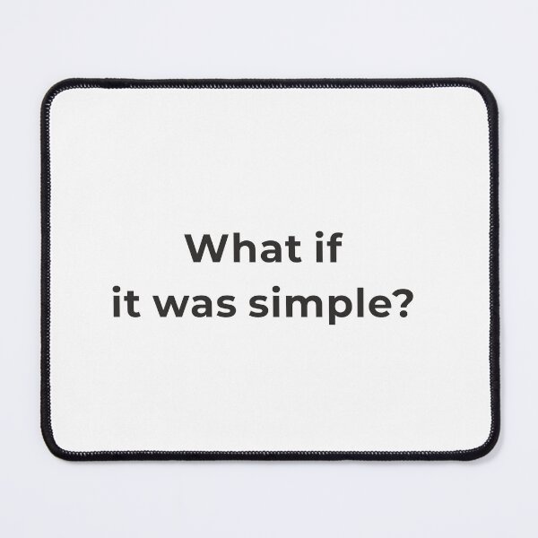 Item preview, What If It Was Simple Shirt - Overthinking Relief Philosophy Tee - Minimalist Question Gift designed and sold by Lumawear .