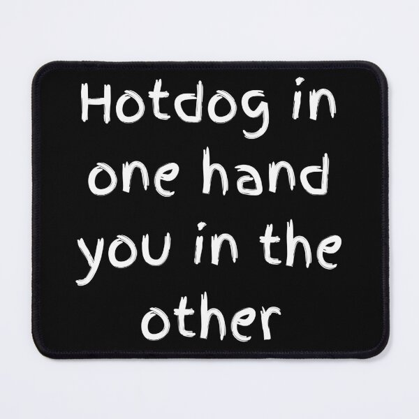 Item preview, Hotdog in one hand Funny Shirt - Meme Tee designed and sold by RYPEstuff.