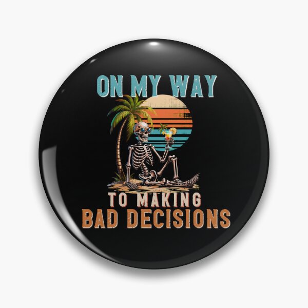 Item preview, On My Way to Making Bad Decisions Skeleton Funny Shirt designed and sold by Wild Pixel Studio.