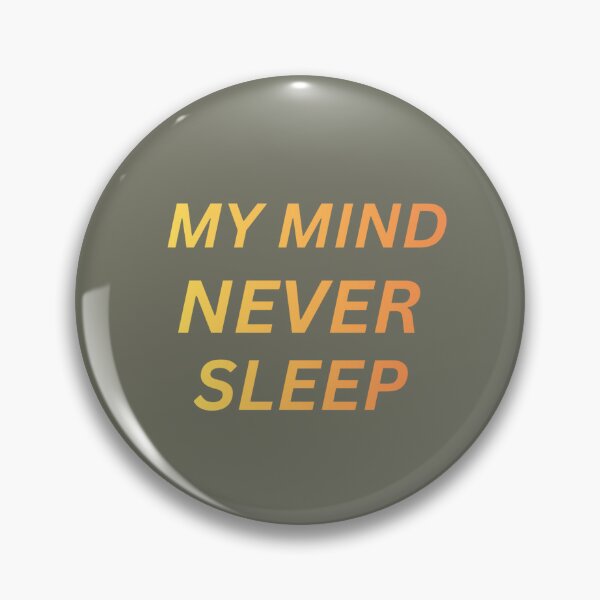 Item preview, My Mind Never Sleeps Aesthetic Overthinking Quote Minimal Design designed and sold by PrataeAesthetics.