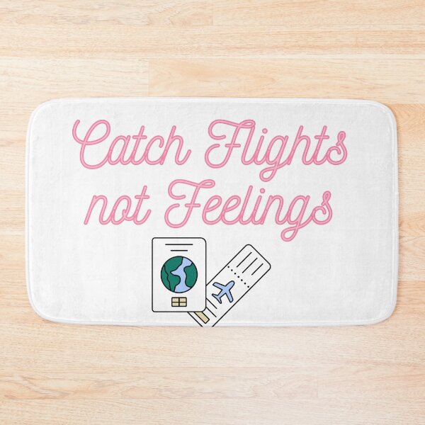Item preview, Catch flights not feelings designed and sold by the woowootraveler.