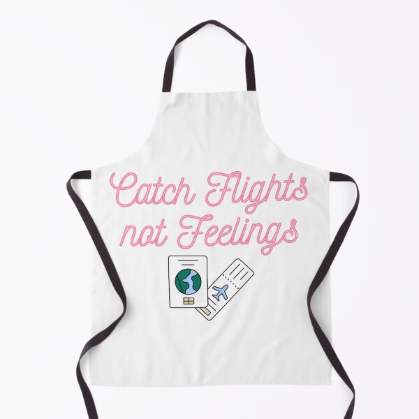 Item preview, Catch flights not feelings designed and sold by the woowootraveler.
