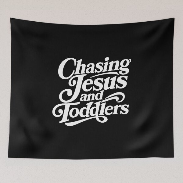 Item preview, Chasing Jesus and Toddlers,Christian Mom designed and sold by CloudyPress.