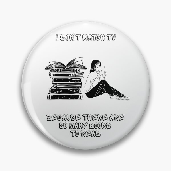 Item preview, I Don’t Watch TV, I Read Books. designed and sold by Dinasshop.
