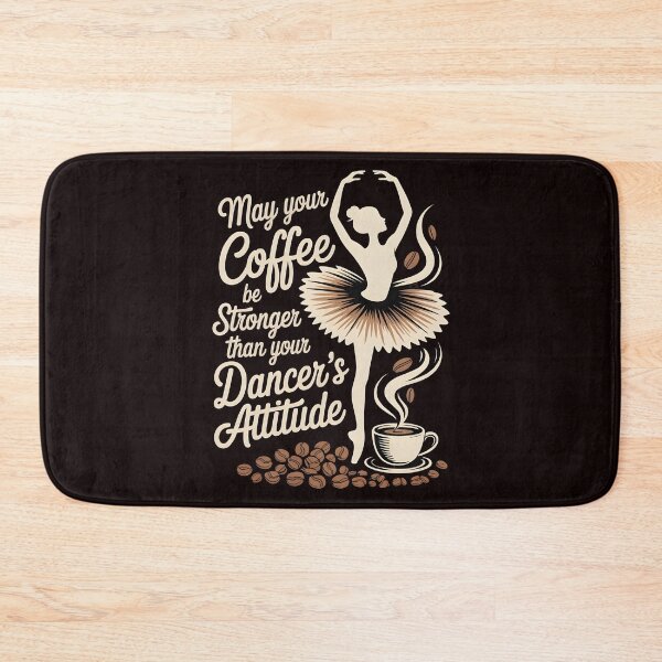 Item preview, May Your Coffee Be Stronger Than Your Dancer's Attitude – Dance Mom Sarcastic Quote designed and sold by Redgiant87x.