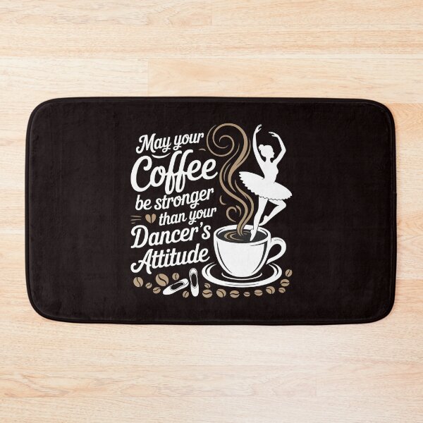 Item preview, May Your Coffee Be Stronger Than Your Dancer's Attitude – Funny Dance Mom Quote designed and sold by Redgiant87x.