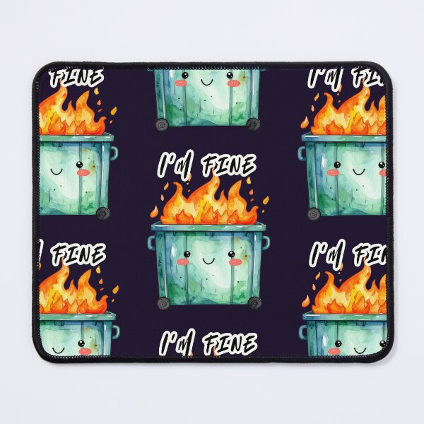 Item preview, Everything's fine, green trash can in flames, I'm fine designed and sold by LiskoDesign.