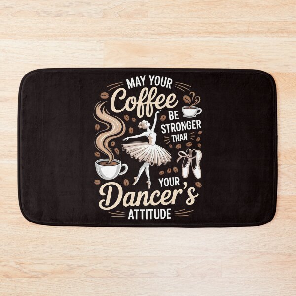 Item preview, May Your Coffee Be Stronger Than Your Dancer's Attitude – Dance Mom Coffee Humor designed and sold by Redgiant87x.