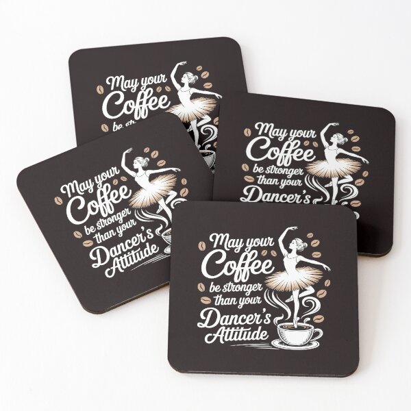 Item preview, May Your Coffee Be Stronger Than Your Dancer's Attitude – Funny Ballet Instructor Quote designed and sold by Redgiant87x.