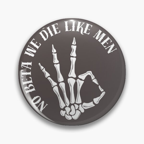 Item preview, No beta we die like men designed and sold by Belladonnareads.