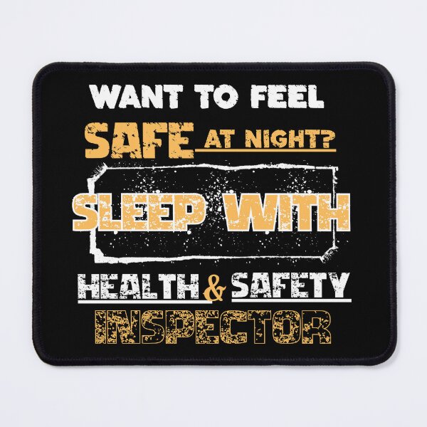 Item preview, Funny Safety Inspector Want To Feel Safe At Night Health And Safety designed and sold by PeteLawliiet.