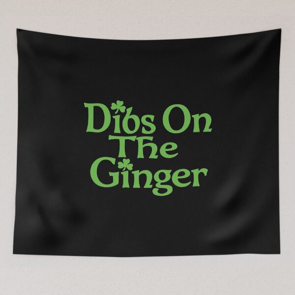 Item preview, Dibs On The Ginger ,St Patrick’s Day designed and sold by CloudyPress.