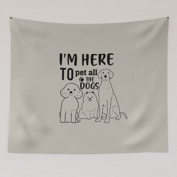 Item preview, Im Here to Pet All the Dogs designed and sold by Designdos.