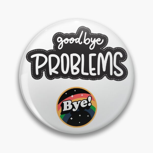 Item preview, Goodbye Problems designed and sold by FunSticky14.