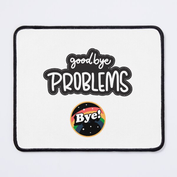 Item preview, Goodbye Problems designed and sold by FunSticky14.