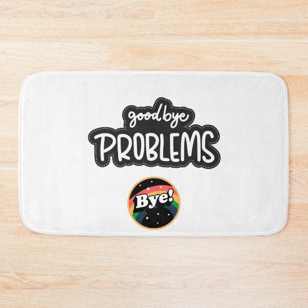 Item preview, Goodbye Problems designed and sold by FunSticky14.