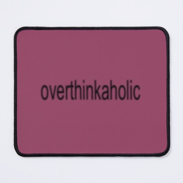 Item preview, Overthinkaholic designed and sold by Spring Things.