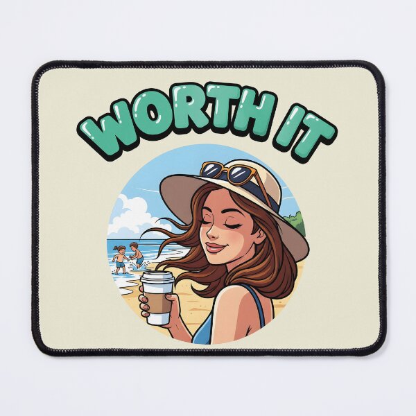 Item preview, Worth It – Relaxed Beach Mom Life Design designed and sold by Sea Gem.