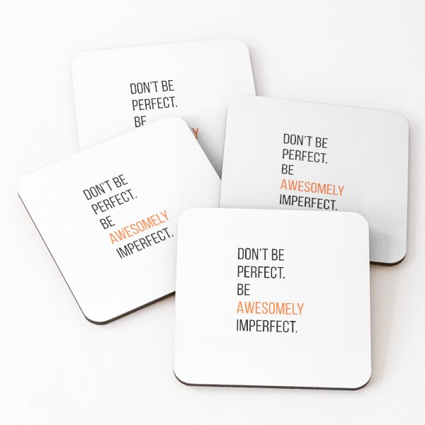 Item preview, Don't be perfect. Be AWESOMELY imperfect. designed and sold by BYrslf Wear.