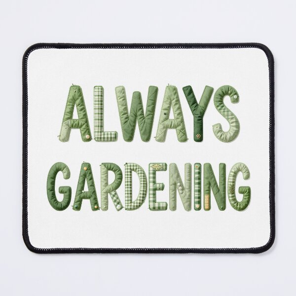 Item preview, ALWAYS GARDENING - IN FAUX LETTERING IN SHADES OF GREEN designed and sold by AlexOBrienArt.