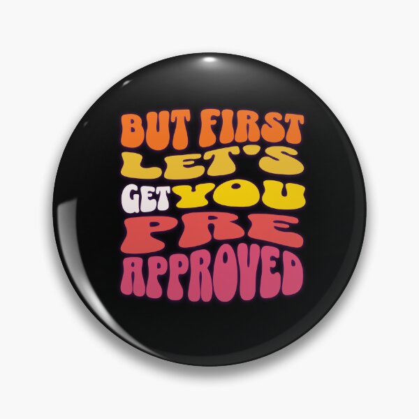 Item preview, Women's But First Let’s Get You Pre-Approved Design designed and sold by stylboutique.
