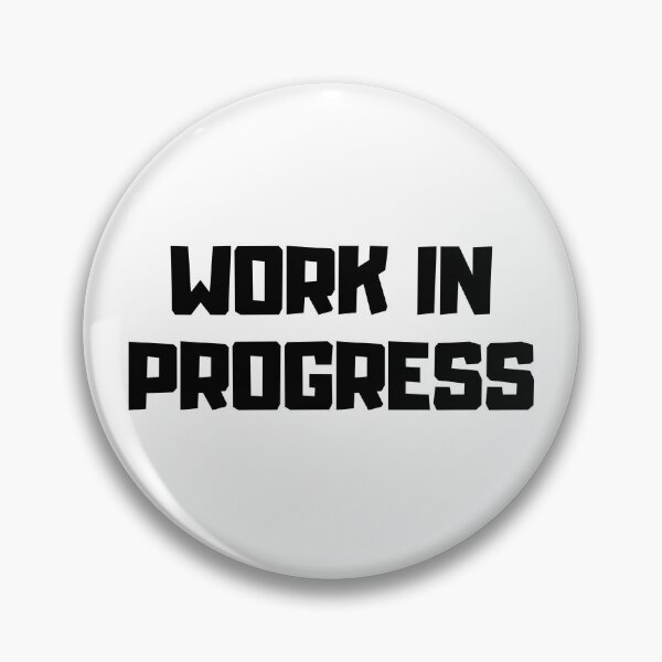 Item preview, Work In Progress-Minimalist Office Humor Typography designed and sold by DomKo10.