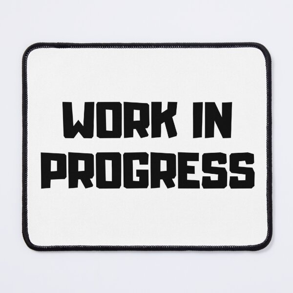 Item preview, Work In Progress-Minimalist Office Humor Typography designed and sold by DomKo10.