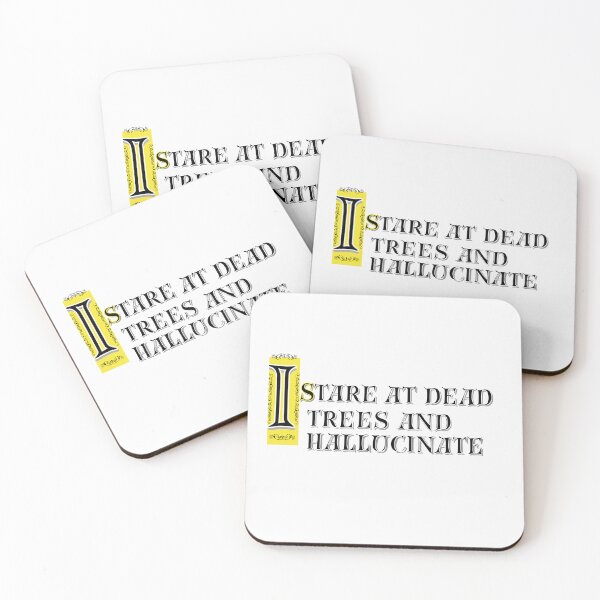 Item preview, I Stare At Dead Trees And Hallucinate designed and sold by Snedsdigital.