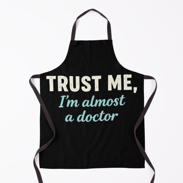 Item preview, Trust Me I'm Almost a Doctor Funny Medical Student Quote Design designed and sold by Amr Darwish Graphic designer.